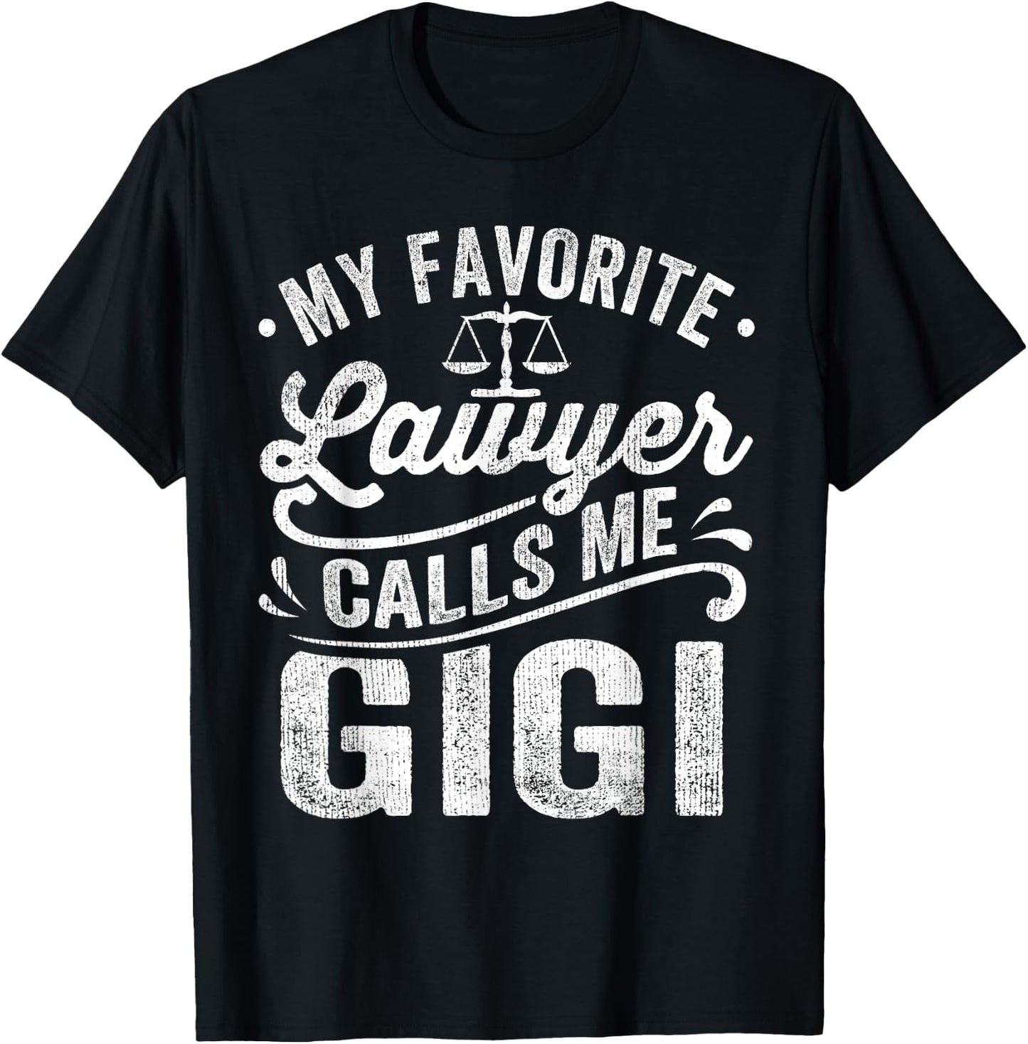 My Favorite Lawyer Calls Me Gigi Mothers Day T-Shirt - T-Shirt | Black