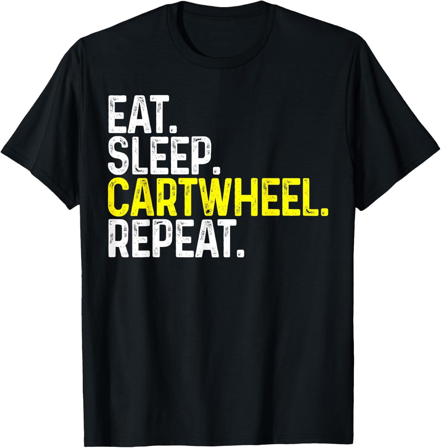 Eat Sleep Cartwheel Repeat Funny Gymnastics Gift T-Shirt - T-Shirt | Black