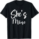 She's Mine And He's Mine Matching Couples T-Shirt - T-Shirt | Black