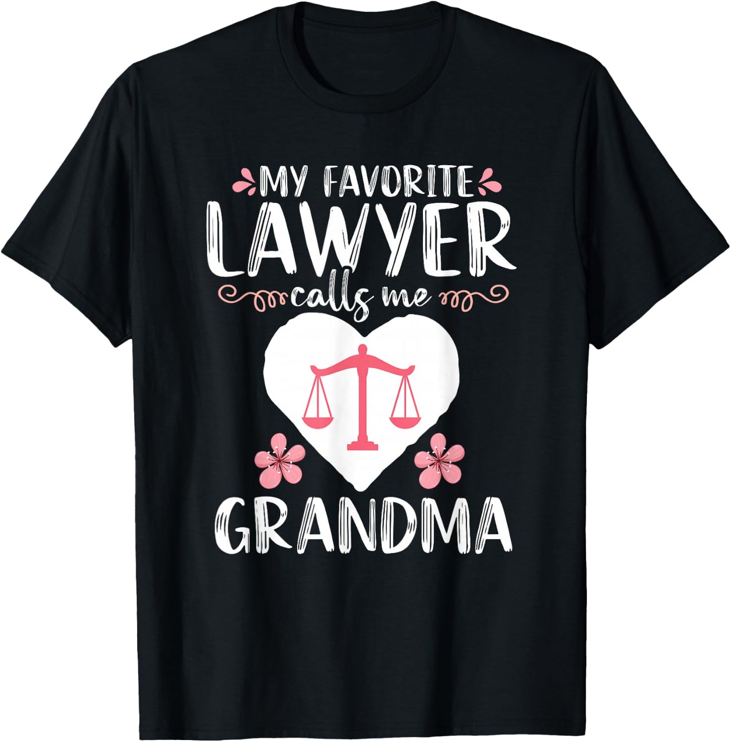 My Favorite Lawyer calls me Grandma Funny Attorney Mother T-Shirt - T-Shirt | Black