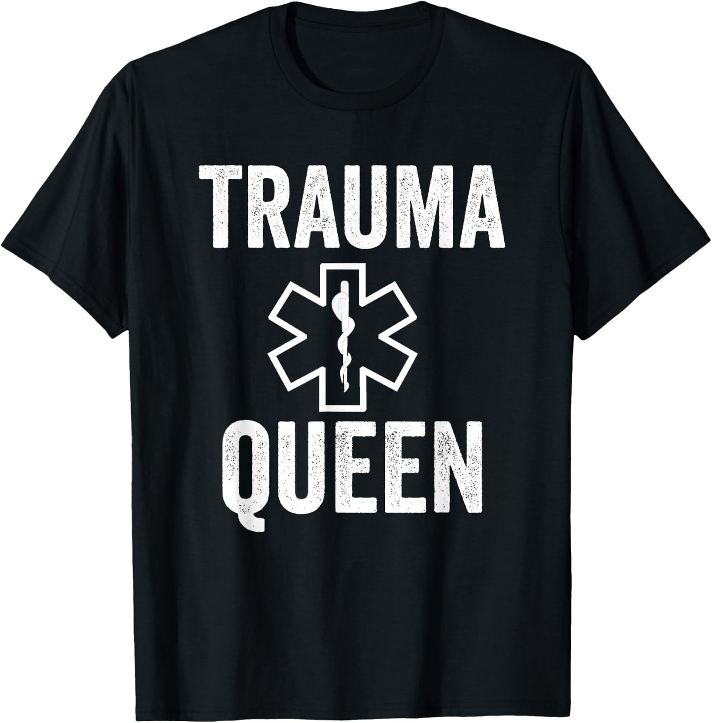 EMT Paramedic Trauma Queen With Sayings T-Shirt - T-Shirt | Black