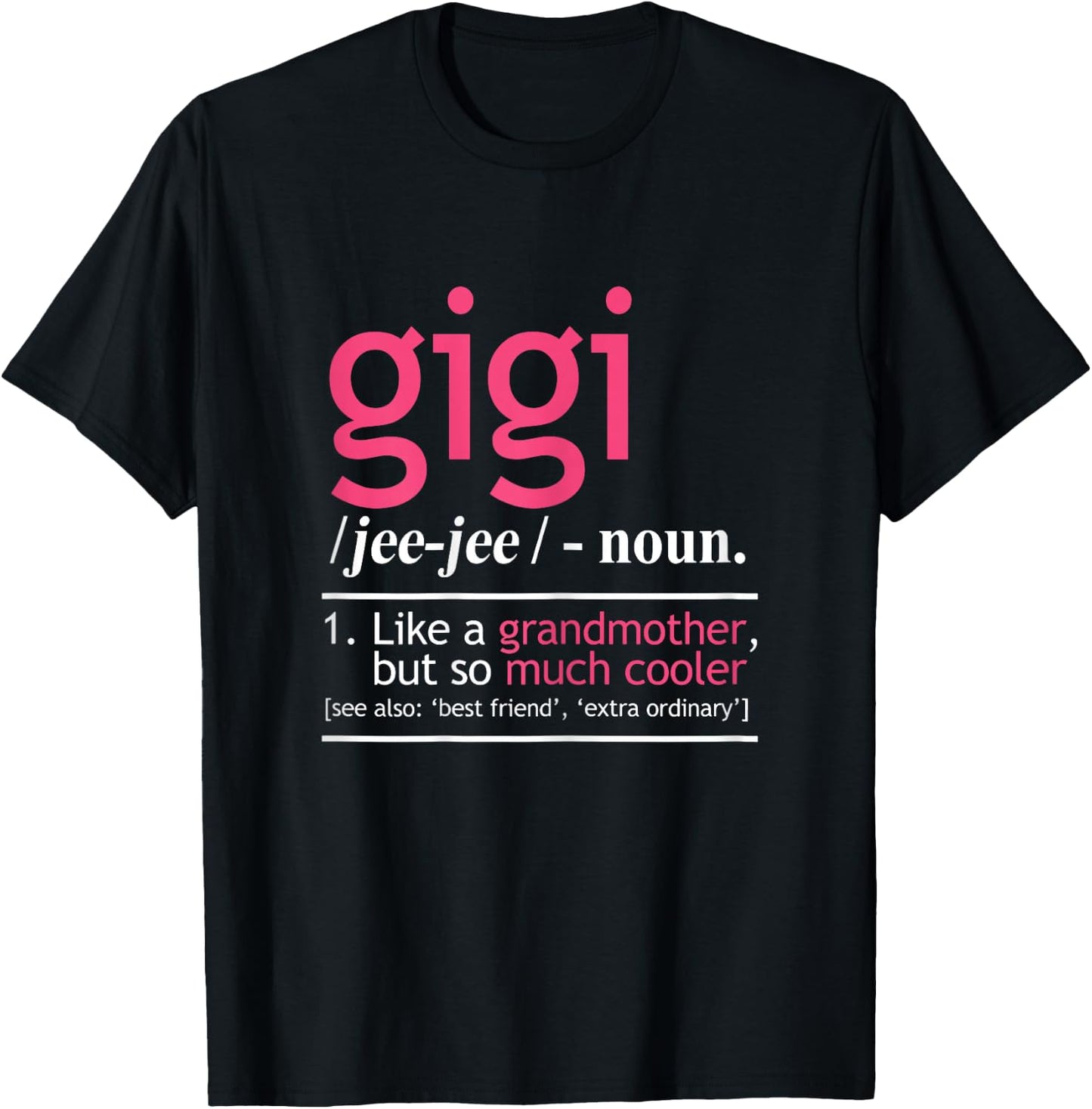 Gigi Like A Grandmother But So Much Cooler Definition T-Shirt - T-Shirt | Black