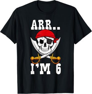 Arr.. I'm 6 Pirate Birthday Party Pirate Theme 6th Birthday T-Shirt - T-Shirt | Black
