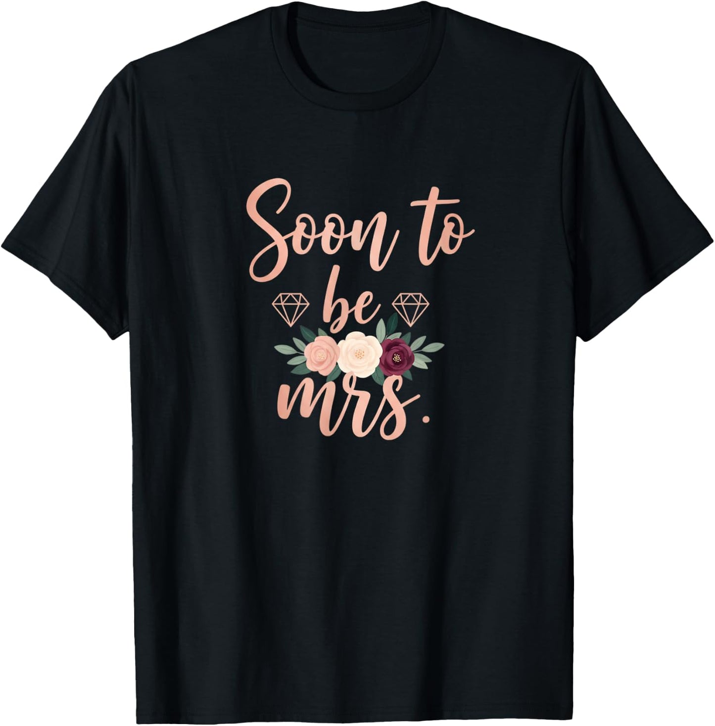 Soon to Be Mrs Bridal Bachelorette Engagement Women T-Shirt - T-Shirt | Black