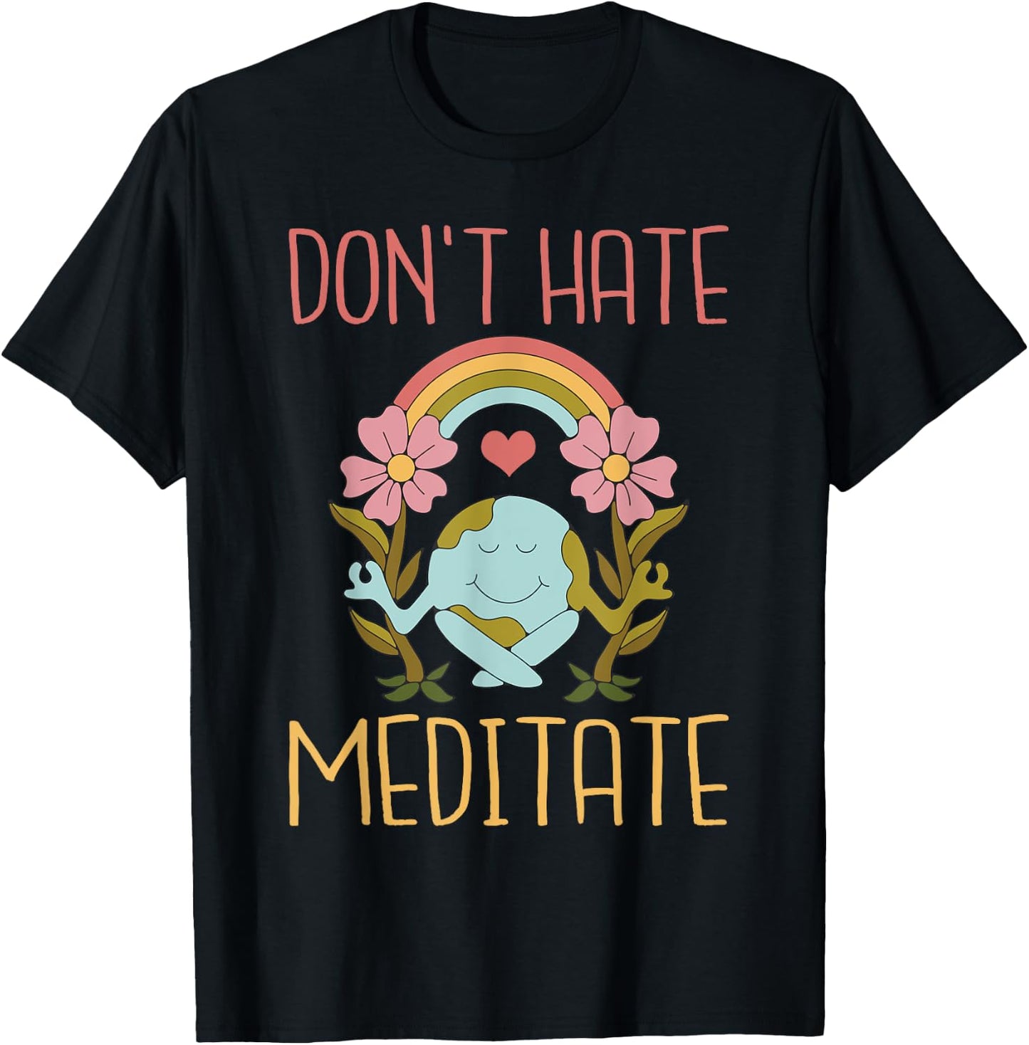 Dont hate Meditate Meditation Yoga Lovers T-Shirt - T-Shirt | Black