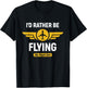 Flying Merch Airplane Pilot I'd Rather Be Flying My Flight Sim T-Shirt - T-Shirt | Black