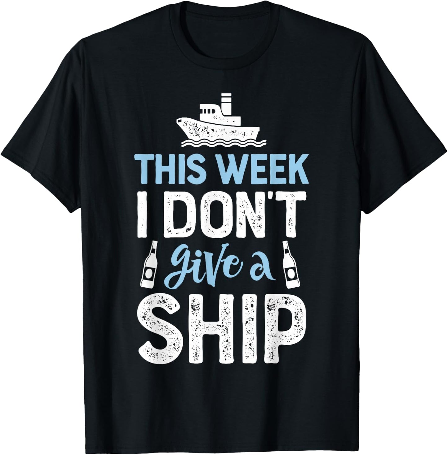 This Week I Don't Give A Ship Cruise Trip Vacation T-Shirt - T-Shirt | Black