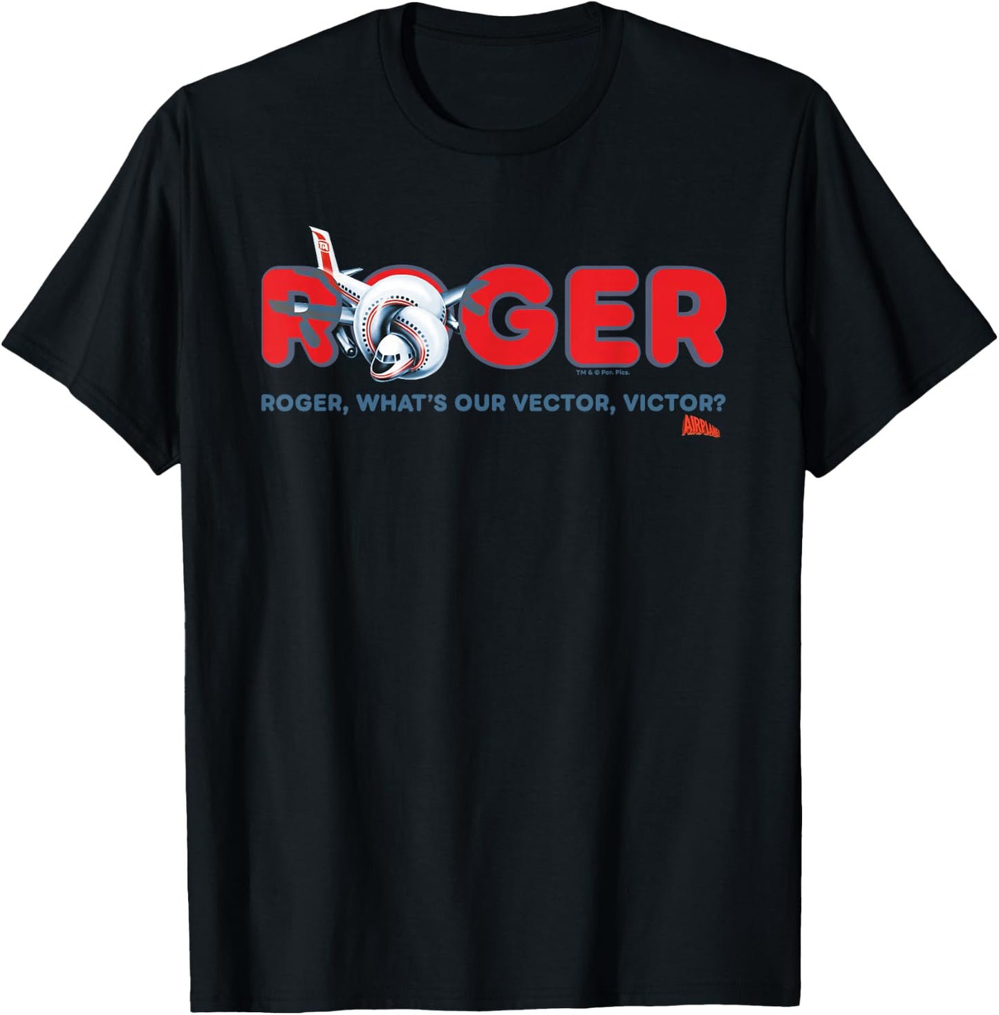 Airplane! Pilots Roger Whats Our Vector Victor T-Shirt - T-Shirt | Black