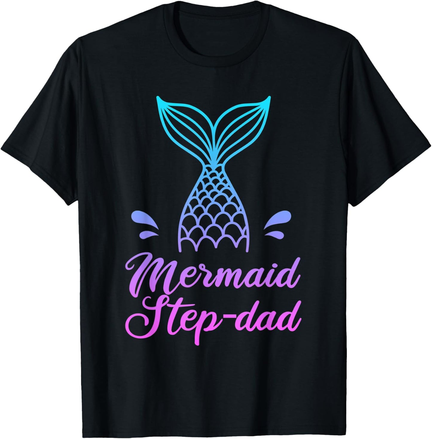 Mermaid Step-dad Shirt, Merdad Security Apparel, Fathers Day T-Shirt - T-Shirt | Black