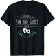 It's All Fun And Games Until Funny Tax Season For Tax Payers T-Shirt - T-Shirt | Black