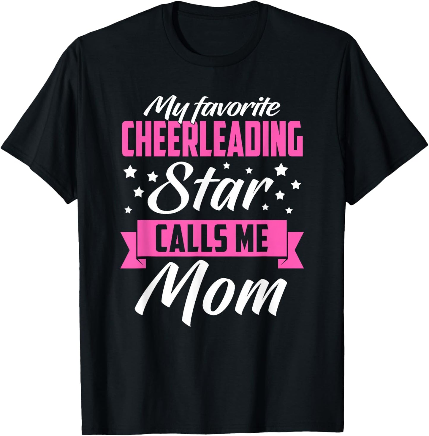 My Favorite Cheerleading Star Calls Me Mom - Fan Funny Gift T-Shirt - T-Shirt | Black