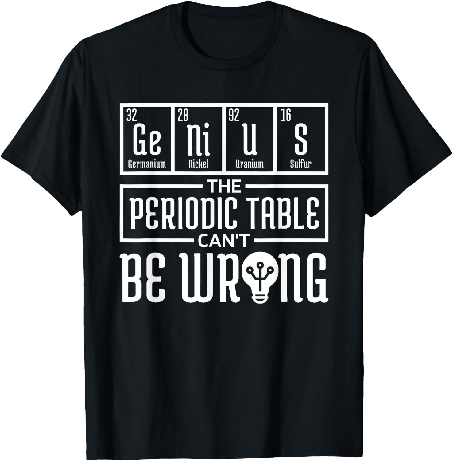 Periodic Table Genius The Periodic Table, Chemical Element T-Shirt - T-Shirt | Black