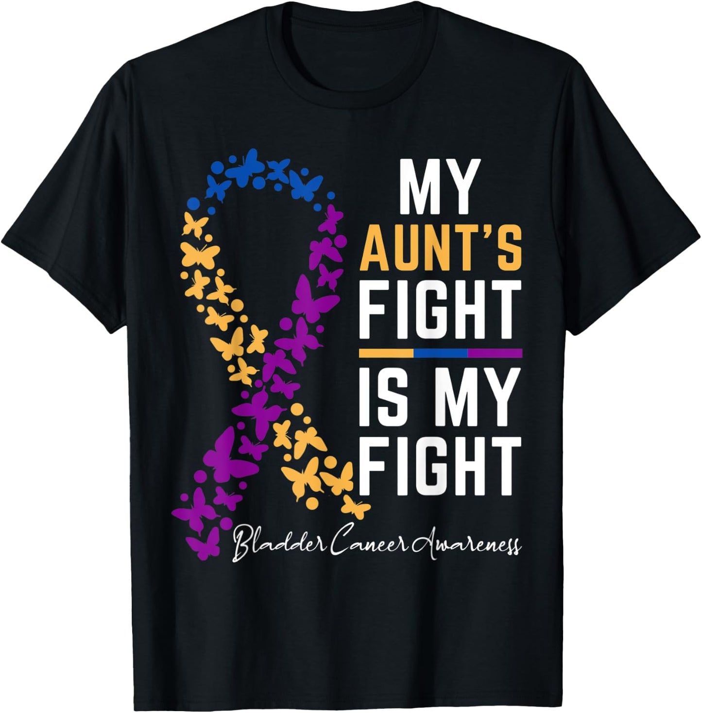 My Aunt's Fight is My Fight Support Bladder cancer awareness T-Shirt - T-Shirt | Black
