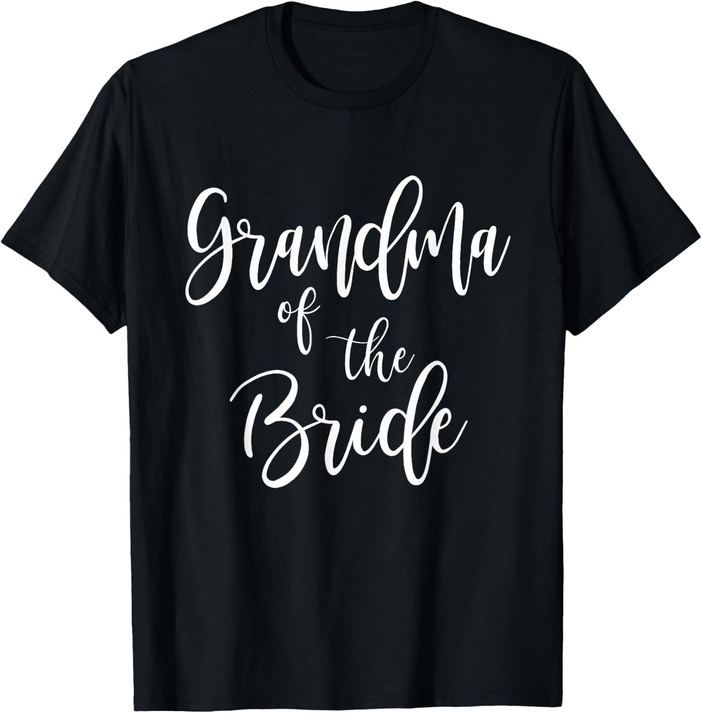 Grandma of The Bride Wedding Party Family Grandmother T-Shirt - T-Shirt | Black