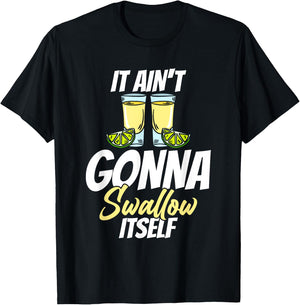 It Ain't Gonna Swallow Itself Cindo De Mayo T-Shirt - T-Shirt | Black