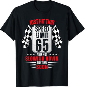 65th Birthday Speed Limit Sign 65 Years Old Funny Racing T-Shirt - T-Shirt | Black