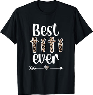 Best Titi Ever | Titi Auntie Appreciation Titi Aunt T-Shirt - T-Shirt | Black