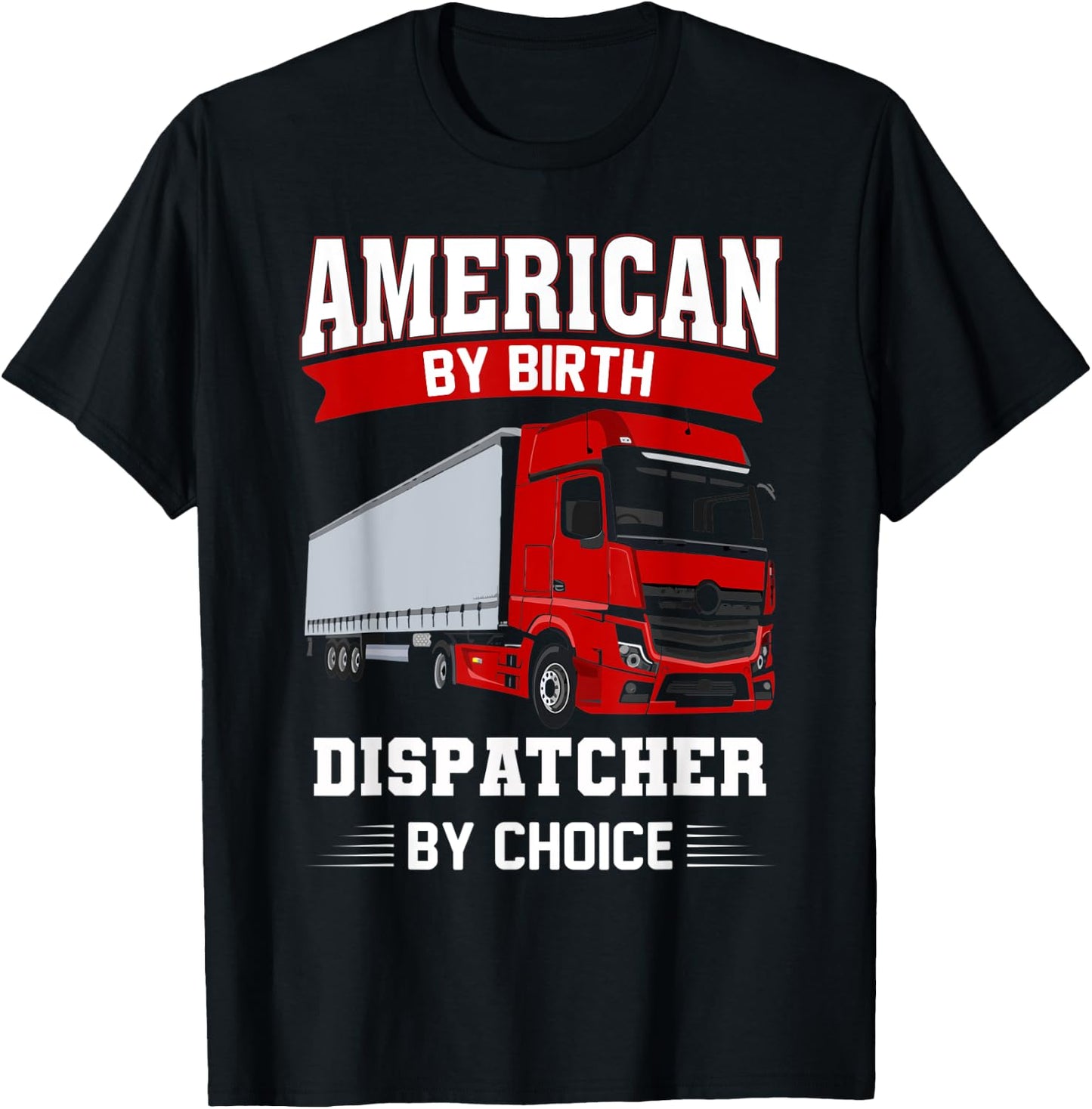 Truck Dispatcher, Freight, Patriotic,Tow Truck Dispatcher T-Shirt - T-Shirt | Black