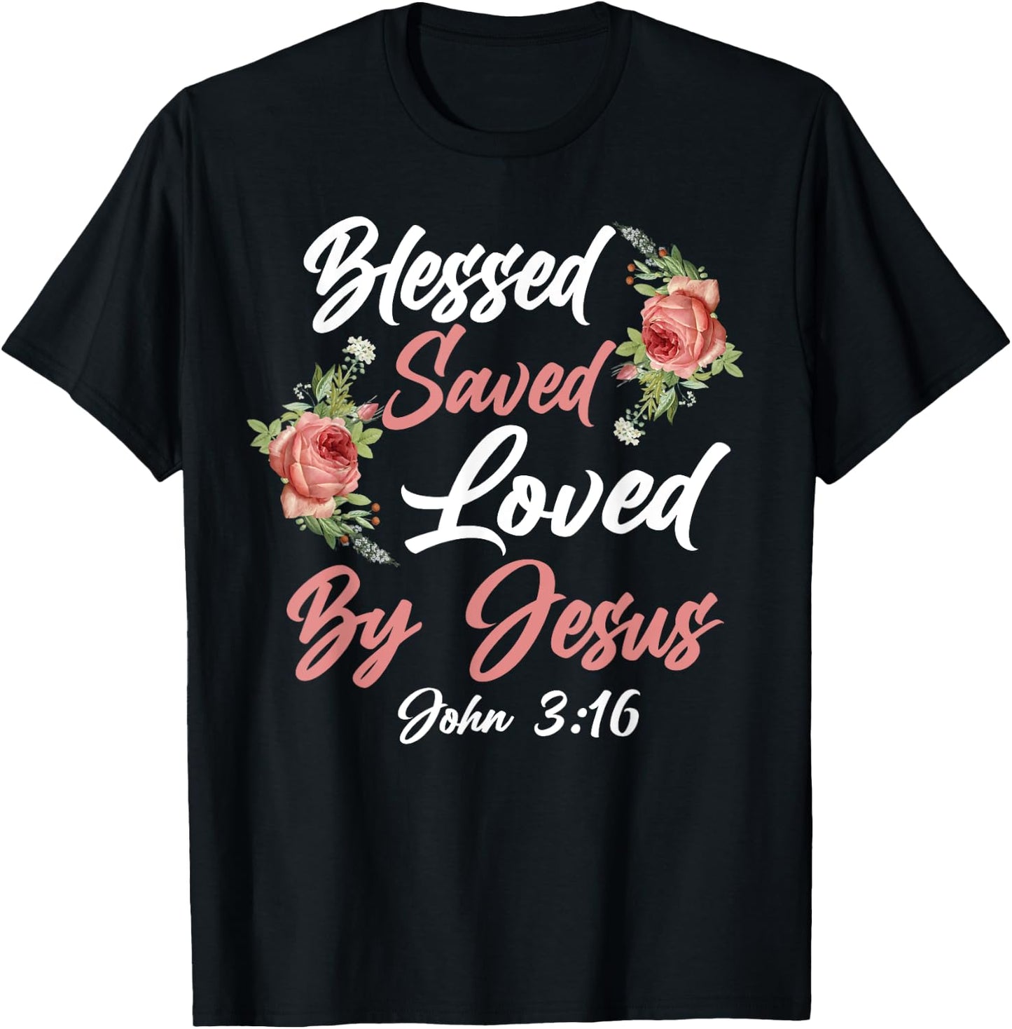 Christian Bible Verse Quote Rose Flower John 3:16 T-Shirt - T-Shirt | Black