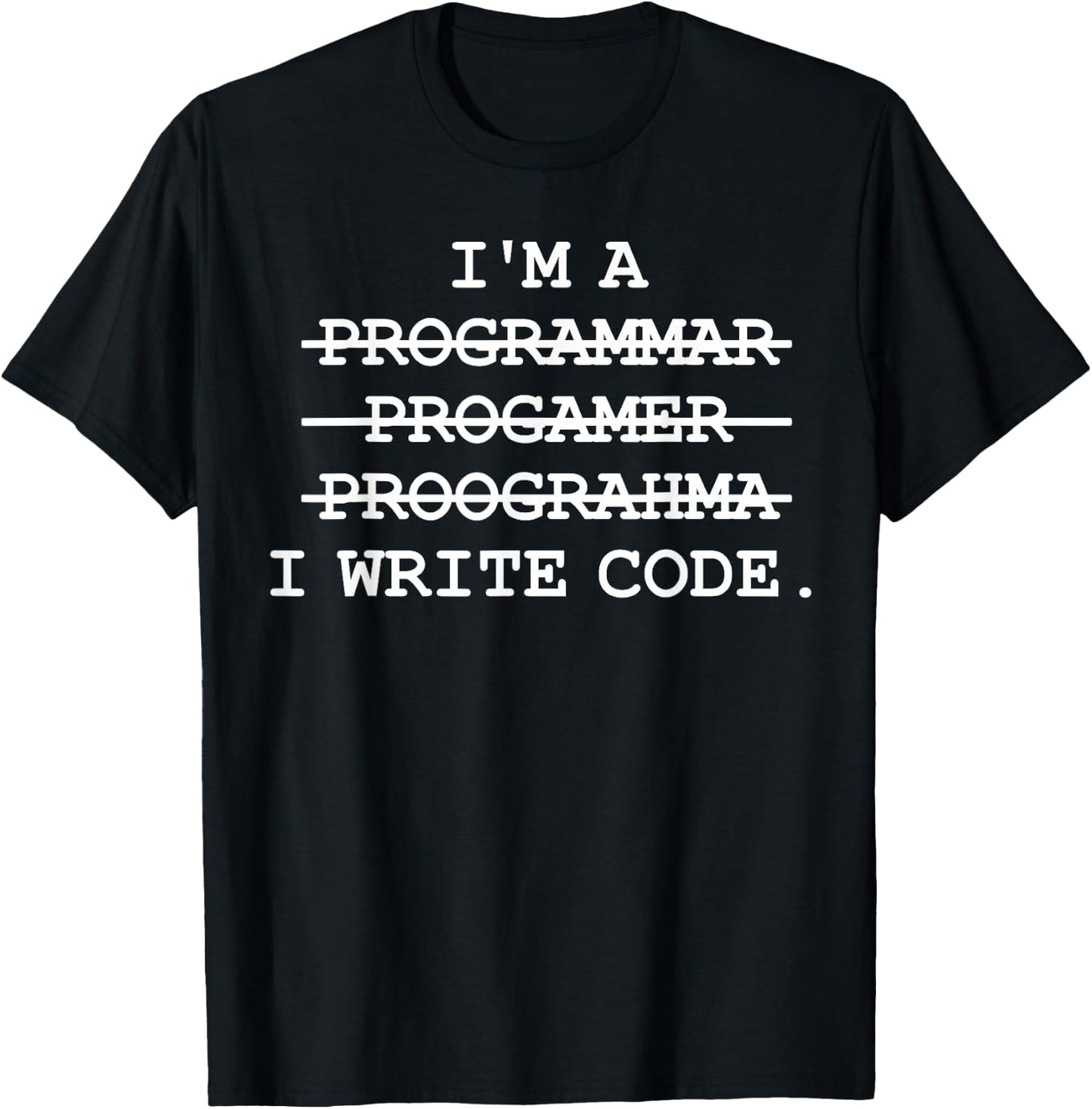 I am a Programmar I write code programming T-Shirt - T-Shirt | Black