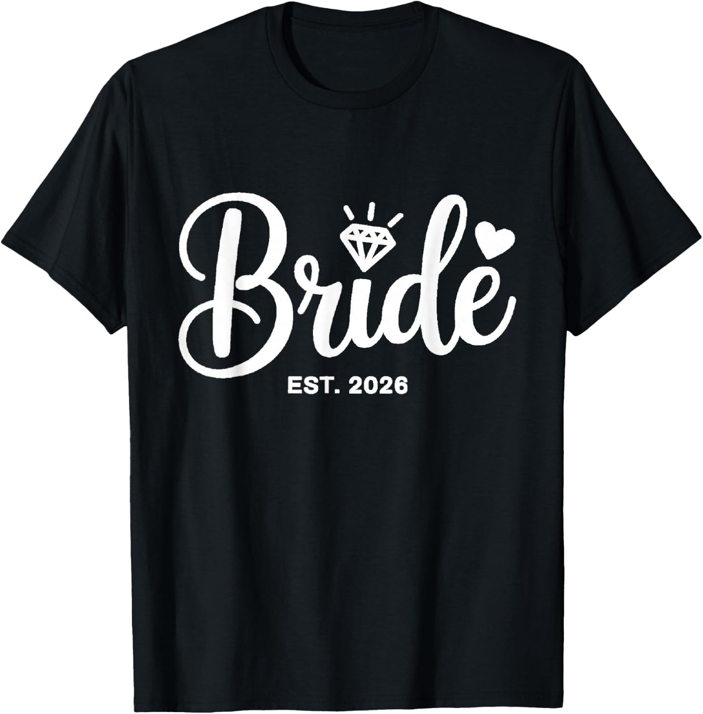 Bride EST 2026 T-Shirt - T-Shirt | Black