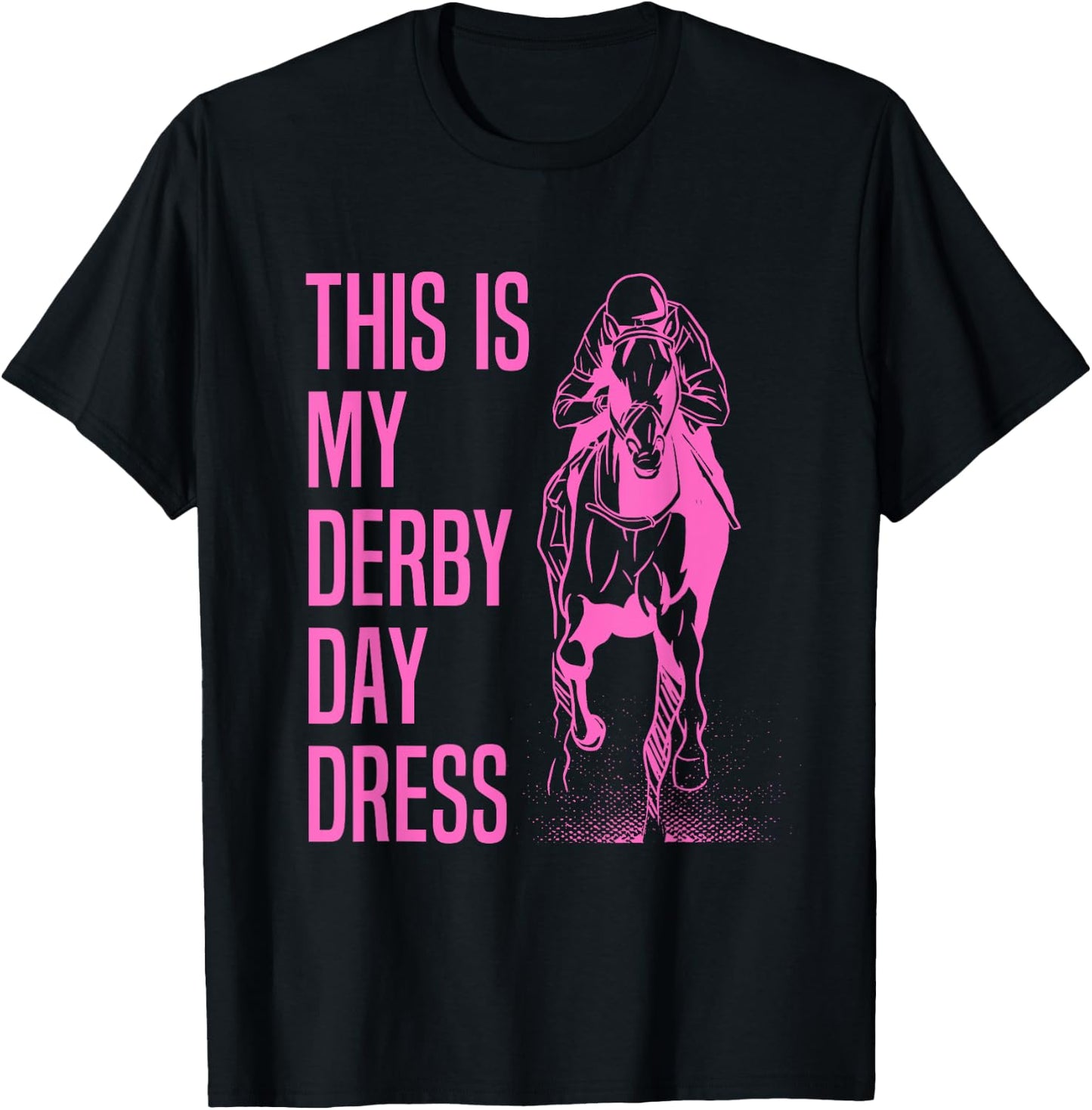 This Is My Derby Shirt Funny This Is My Derby Day Dress T-Shirt - T-Shirt | Black