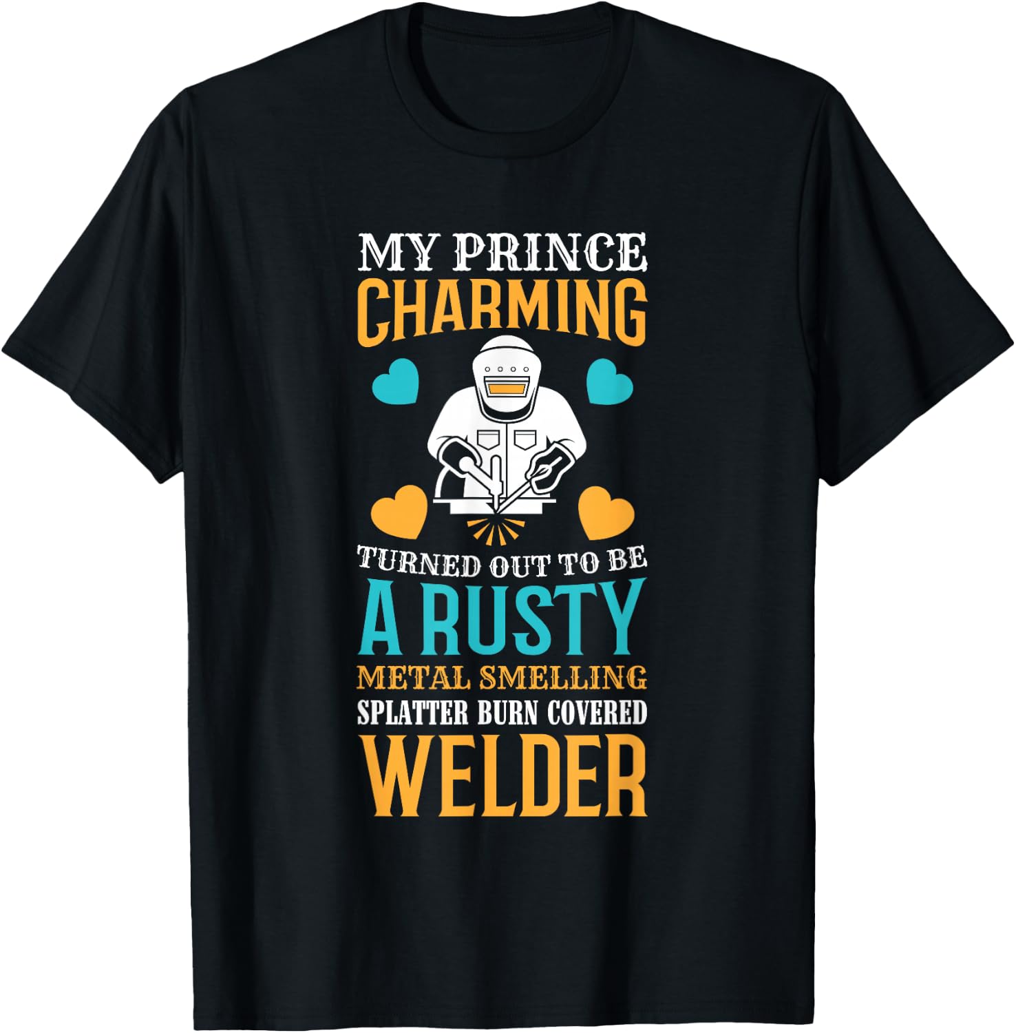 Welder Wife Mom Girlfriend Cute Funny Welding Weld Welders T-Shirt - T-Shirt | Black