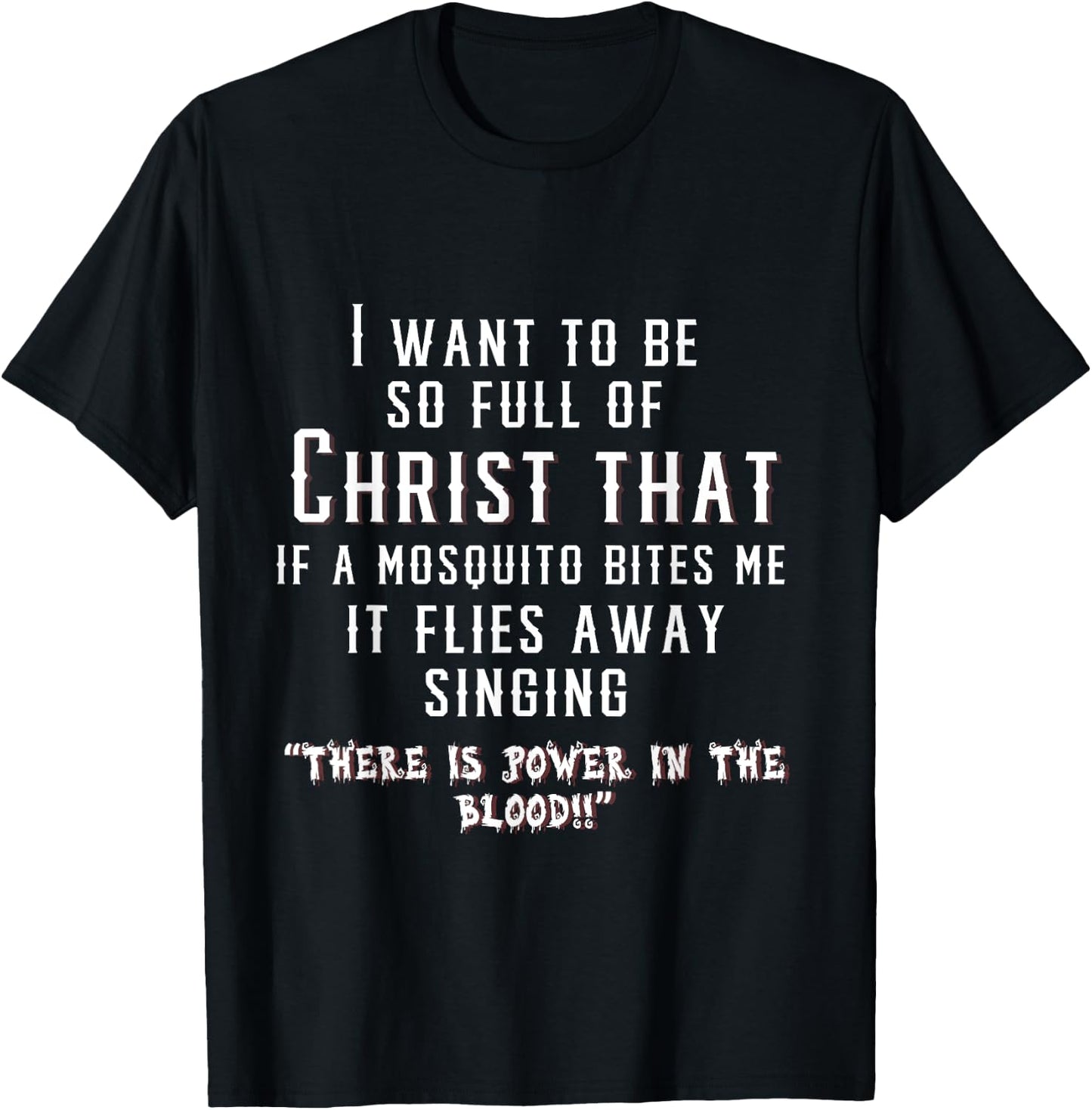 Christ Christian Mosquito Joke Funny T-Shirt - T-Shirt | Black