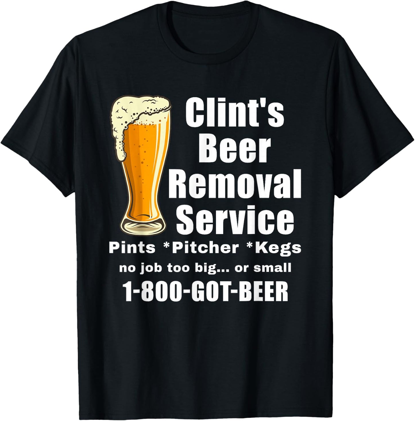 Clints Beer Removal Service - Beer T-Shirt - T-Shirt | Black