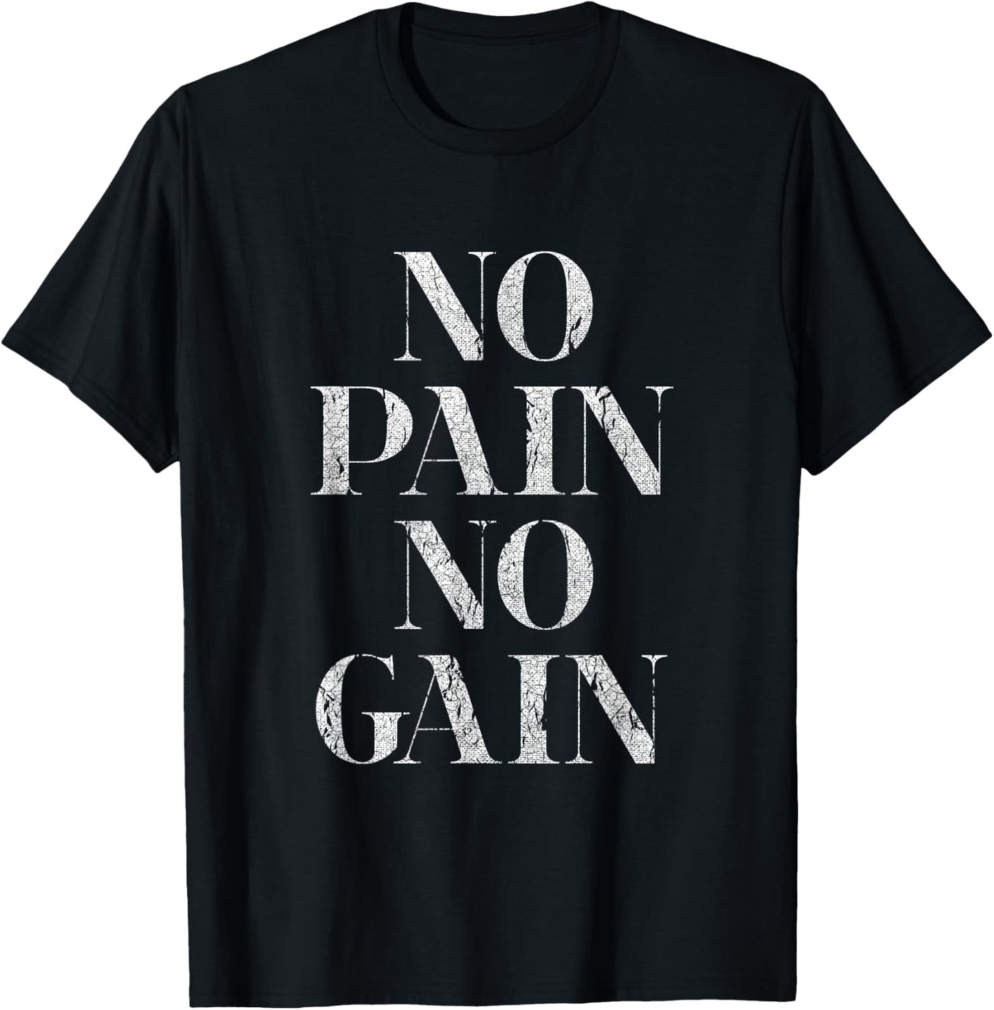 No Pain No Gain Gym Fitness Slogan T-Shirt - T-Shirt | Black