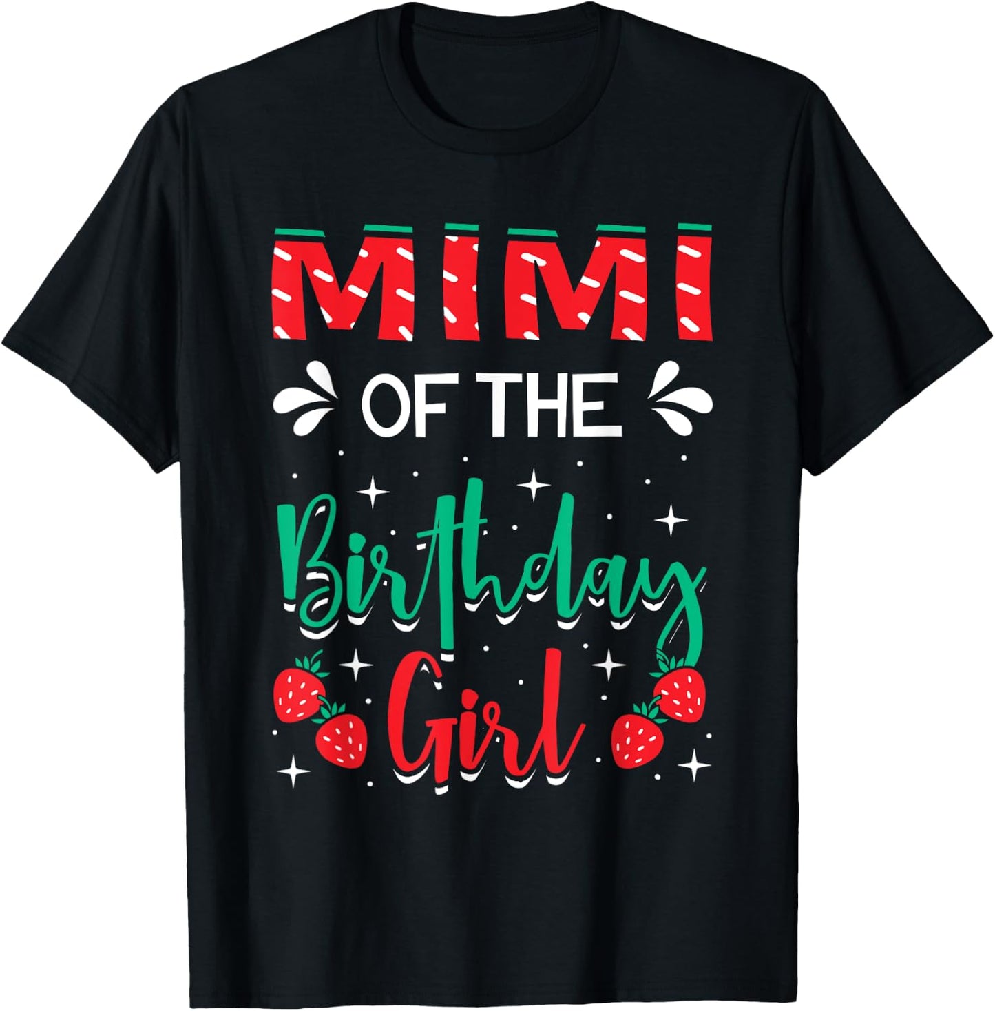 Mimi Of The Birthday Girl Strawberry Themed B-day Party T-Shirt - T-Shirt | Black