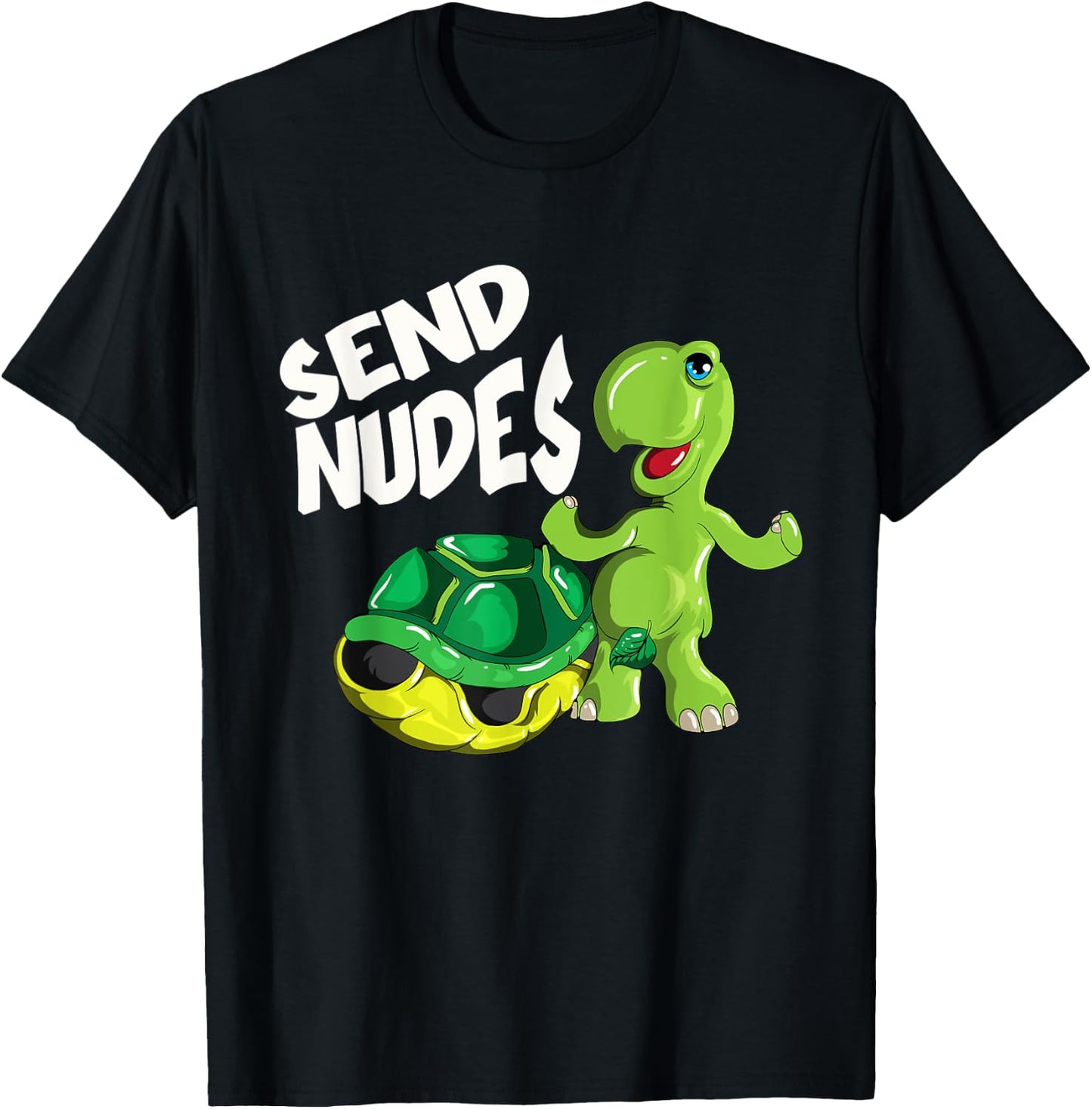 Send Nudes Turtle Without Tank Is Naked Nude Picture T-Shirt - T-Shirt | Black