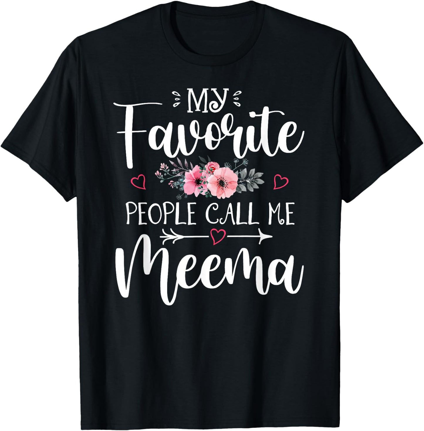 My Favorite People Call Me Meema Shirt Floral Mother's Day T-Shirt - T-Shirt | Black