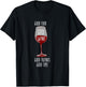 Food and Wine Festival Apparel for Wine Drinkers T-Shirt - T-Shirt | Black