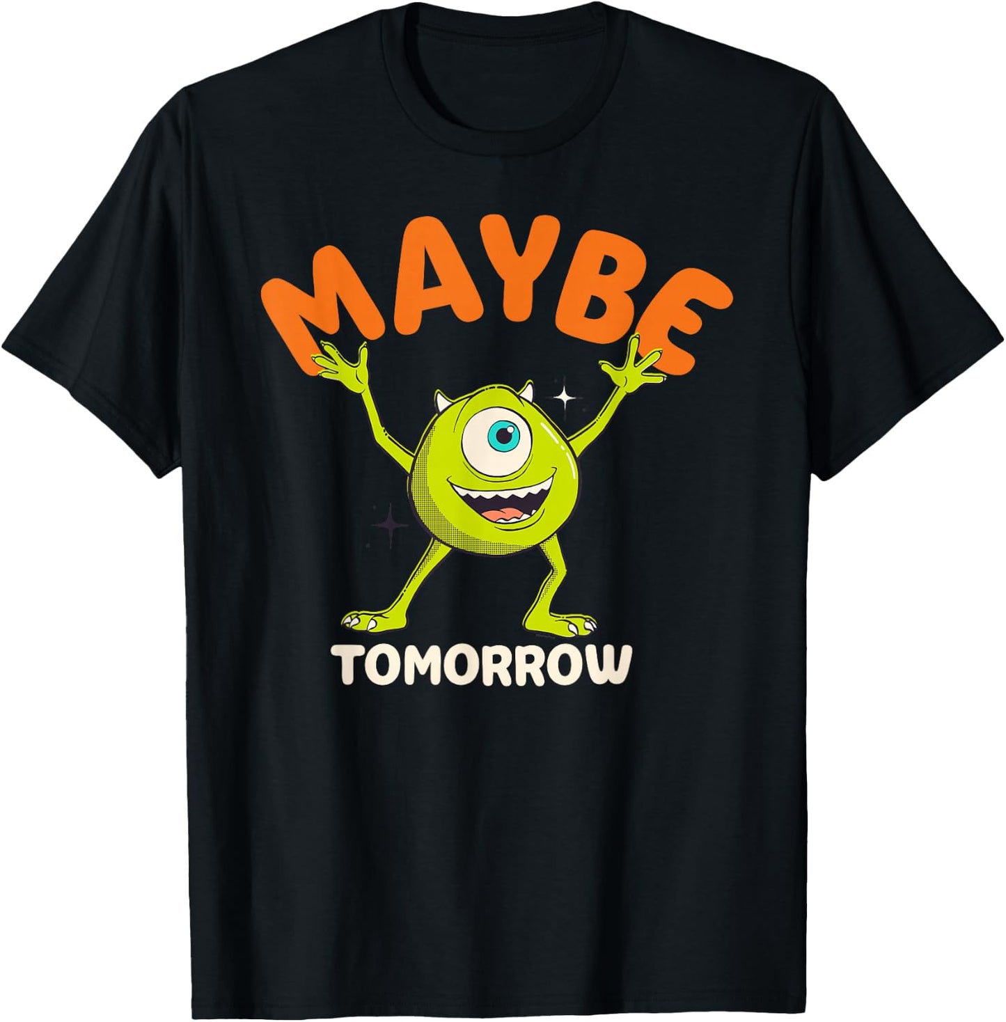 Disney PIXAR Mike Wazowski Maybe Tomorrow T-Shirt - T-Shirt | Black