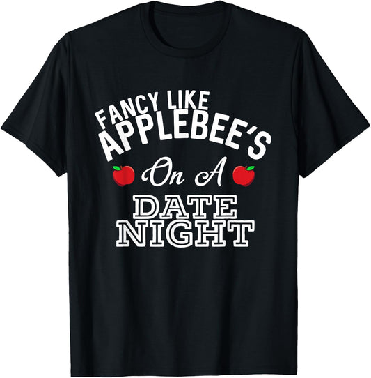 Fancy Like Applebee's On A Date Night Country Music T-Shirt - T-Shirt | Black