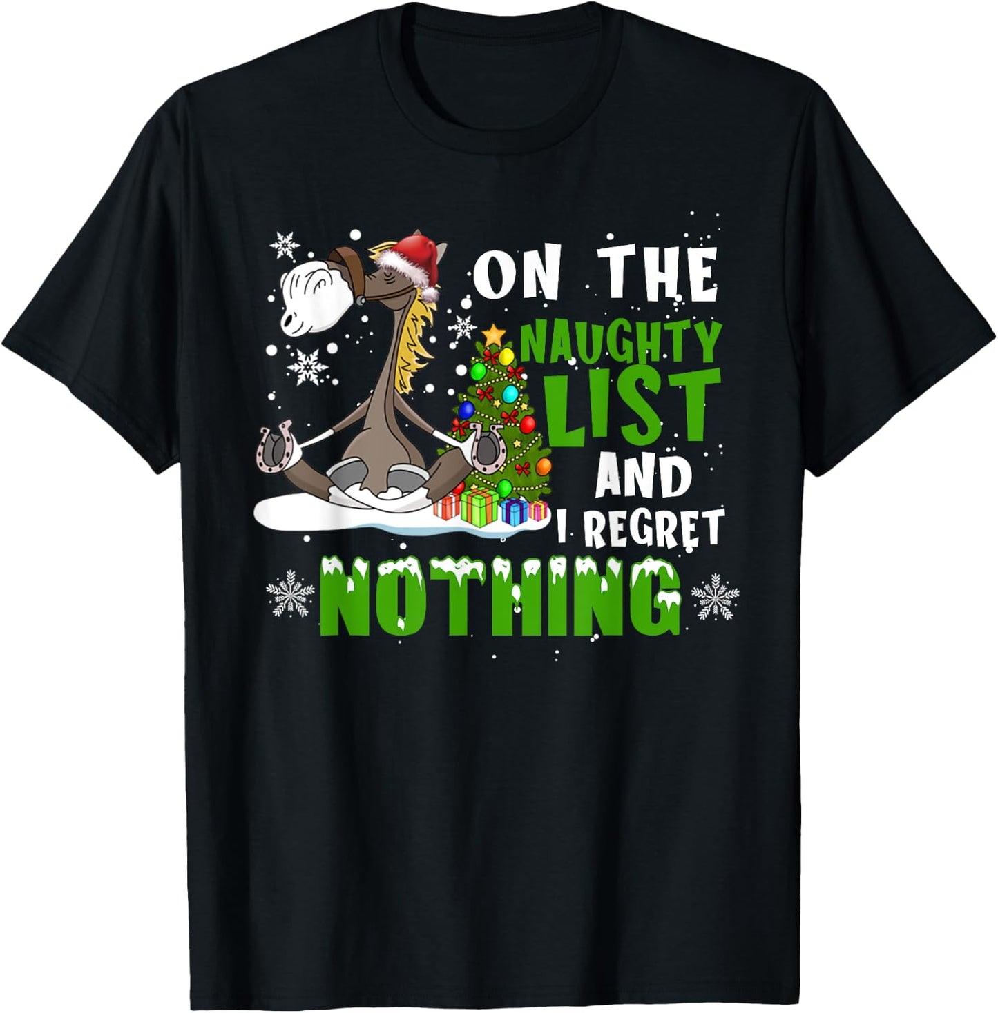 Horse Christmas On The Naughty List And I Regret Nothing T-Shirt - T-Shirt | Black