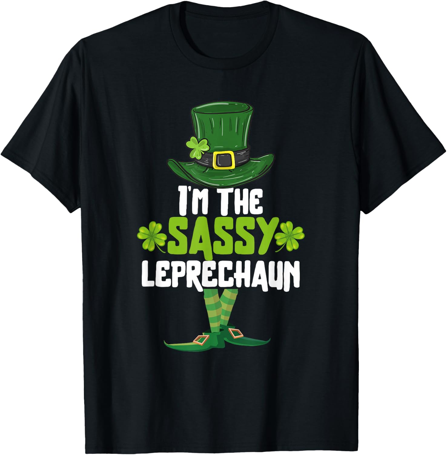 I'm the Sassy Leprechaun Matching St Patrick's Day Costume T-Shirt - T-Shirt | Black