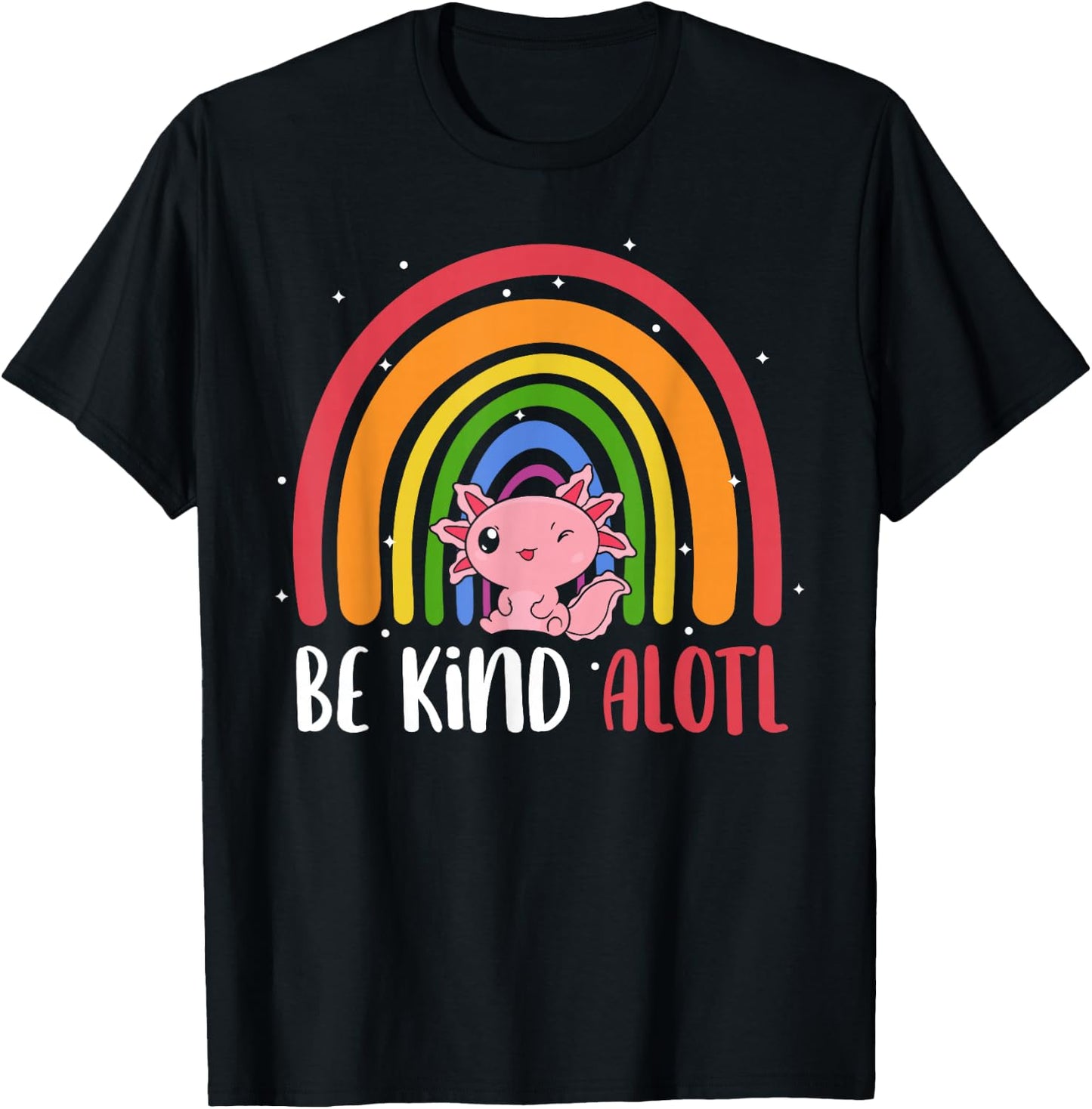 Be Kind ALOTL Axolotl Rainbow Teacher Positive Inspirational T-Shirt - T-Shirt | Black