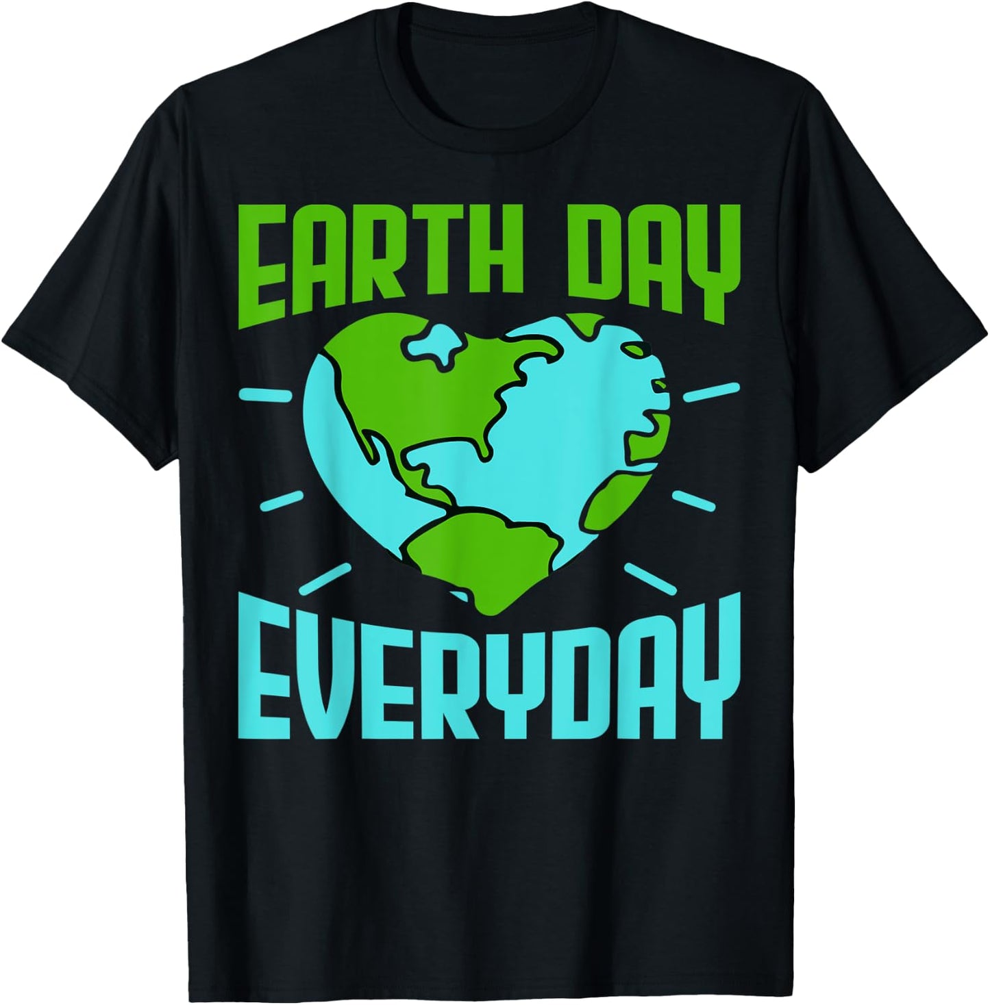 Earth Day Earth Lovers Planet Lovers Earth Day Everyday T-Shirt - T-Shirt | Black