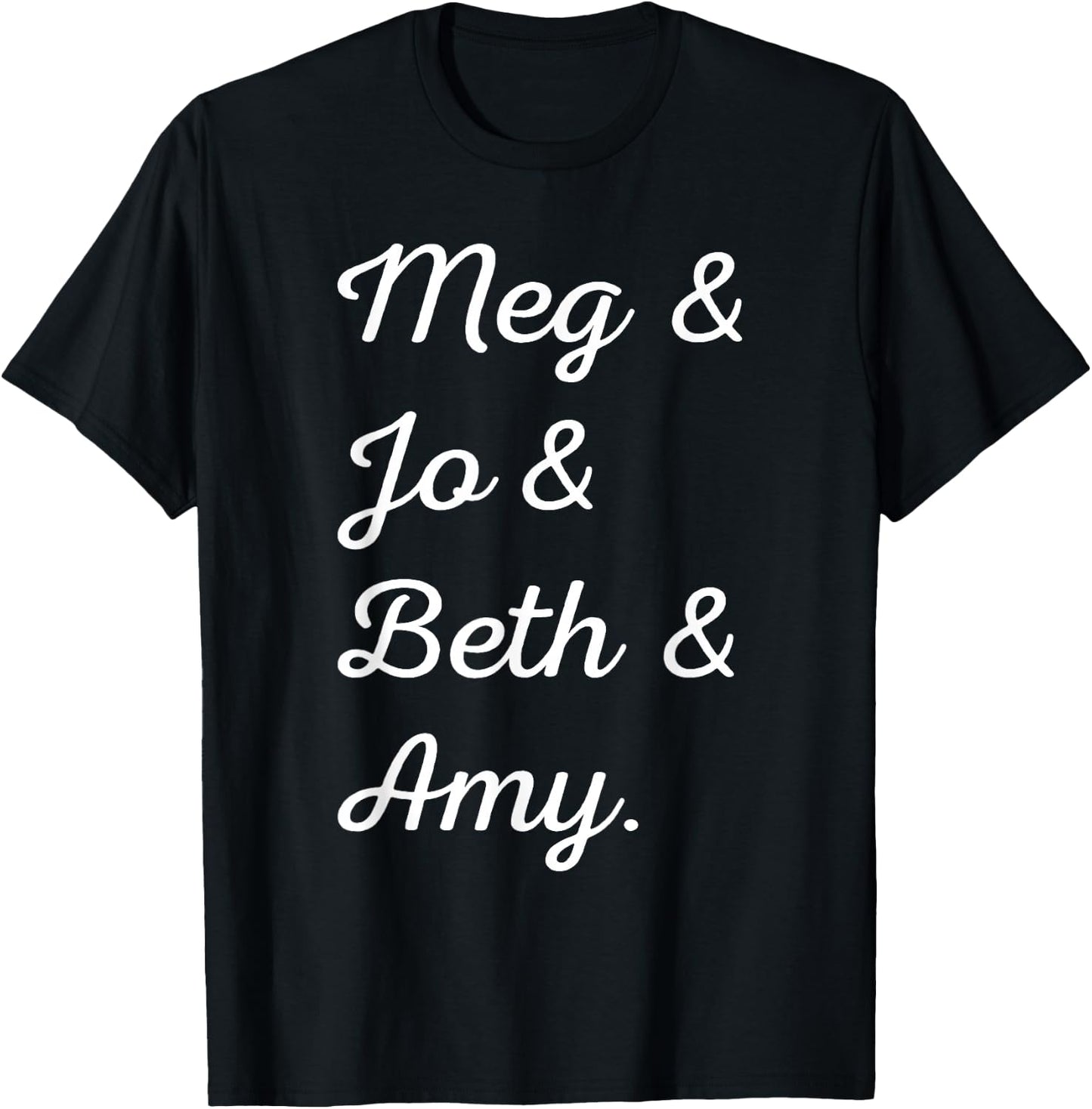Louisa May Alcott Meg & Jo & Beth & Amy March Little Women T-Shirt - T-Shirt | Black