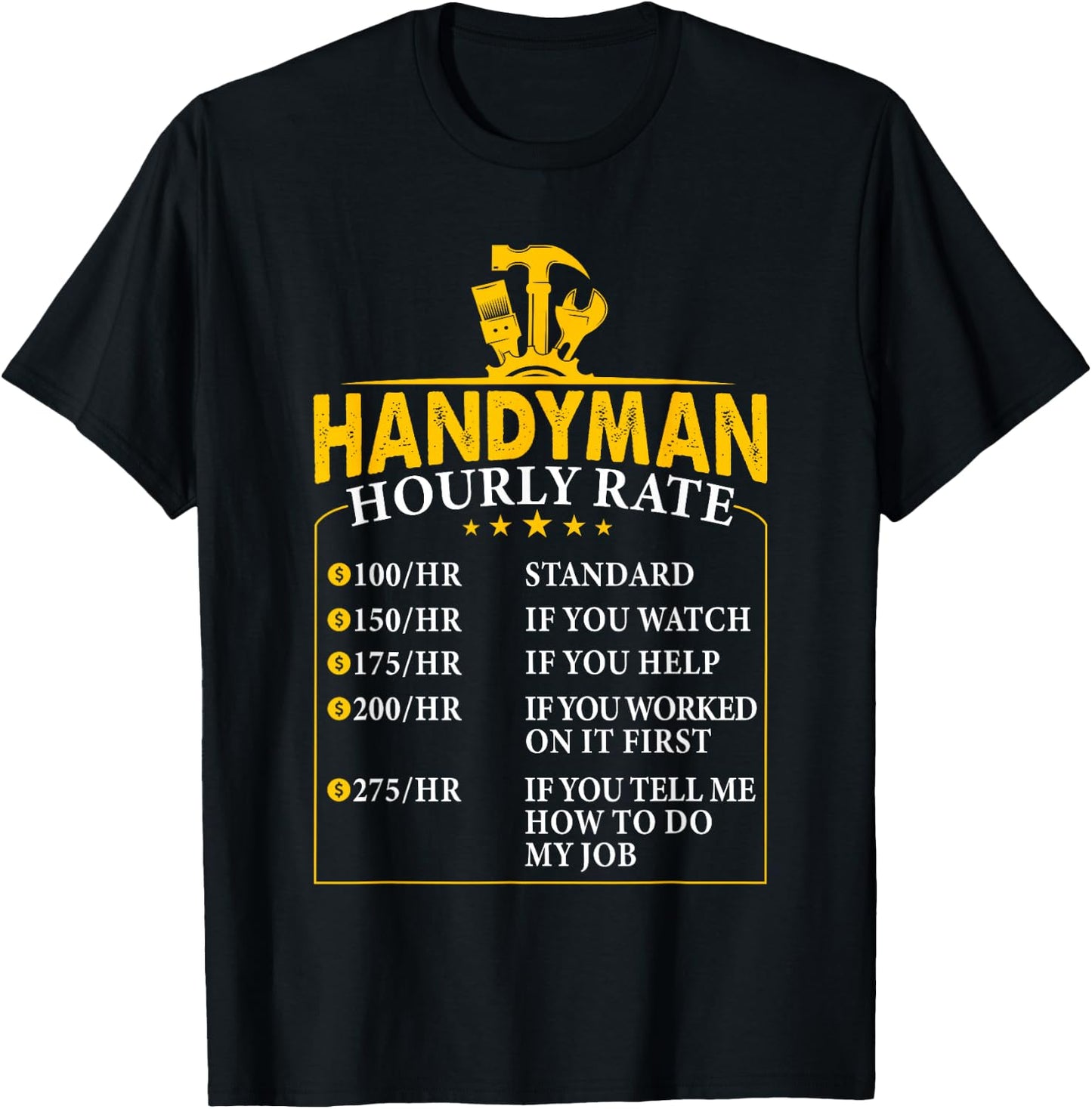 Handyman Hourly Rate - Funny Handyman Extra Charges T-Shirt - T-Shirt | Black