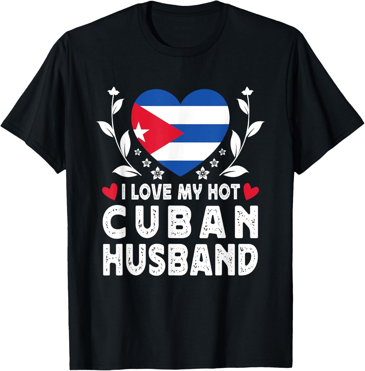 I Love My Hot Cuban Husband Spouses Cuba Flag T-Shirt - T-Shirt | Black
