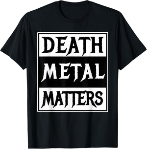 Death Metal Matters T-Shirt - T-Shirt | Black