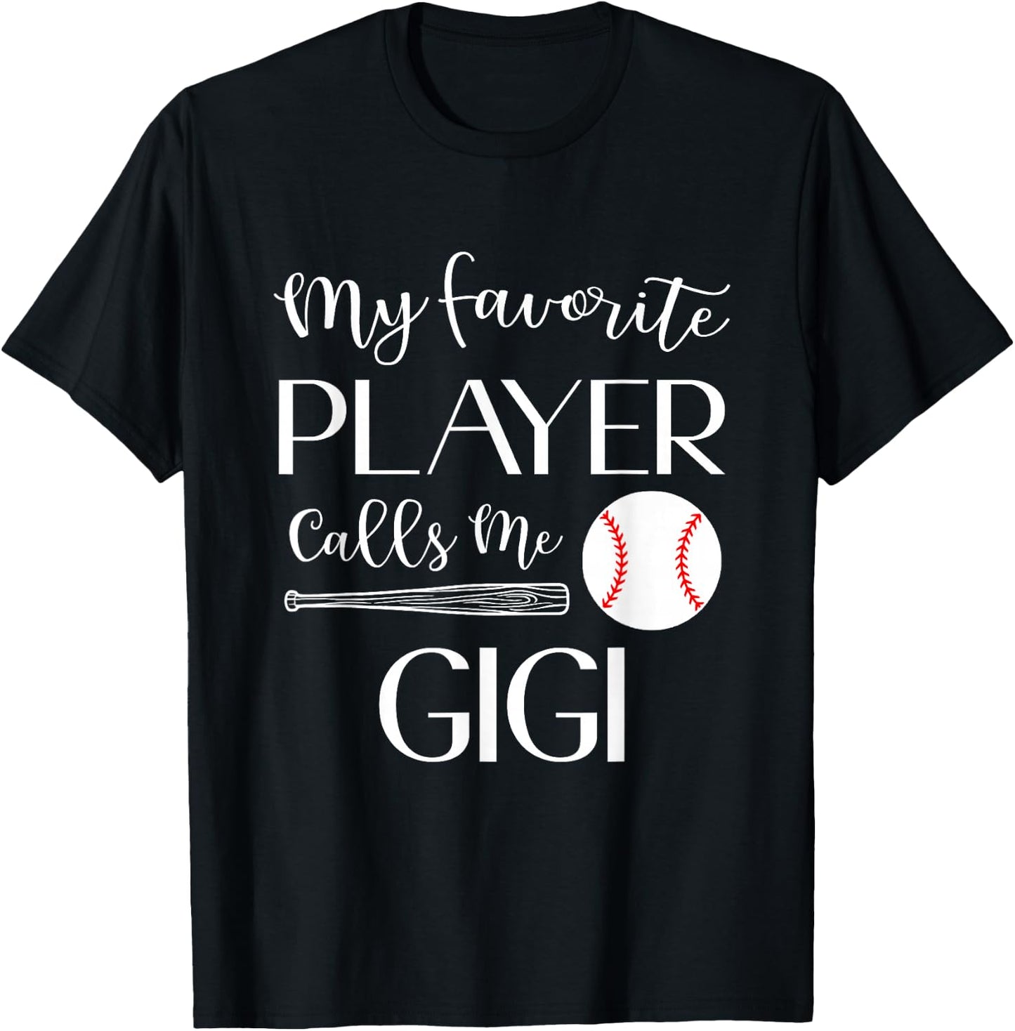 Baseball My Favorite Player Calls Me Gigi Grandma T-Shirt - T-Shirt | Black