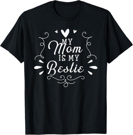 My Mom Is My Bestie Cute Matching For Daughter T-Shirt - T-Shirt | Black