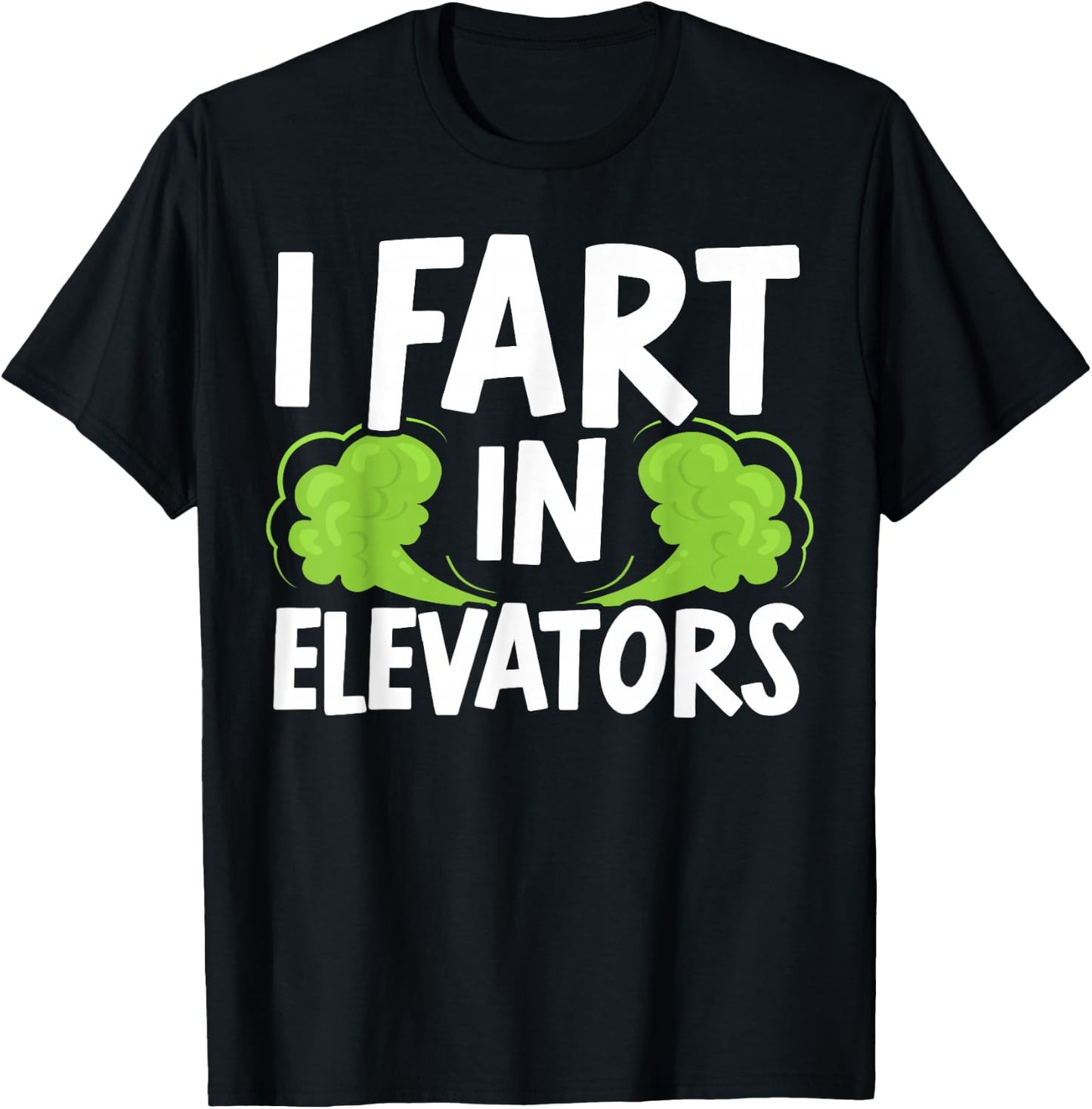 I Fart In Elevators Elevator Technician Maintenance T-Shirt - T-Shirt | Black