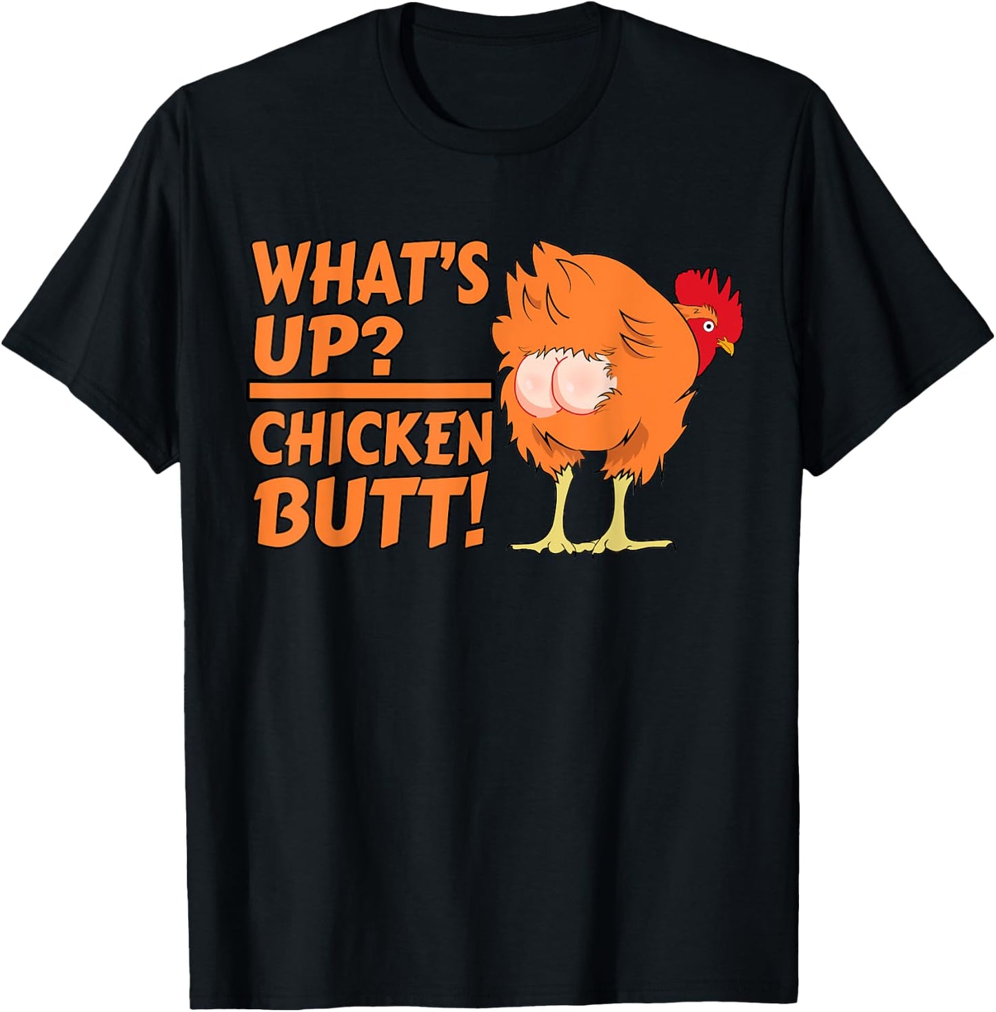 What's Up? Chicken Butt! - Funny Chicken Joke Chicken Owner T-Shirt - T-Shirt | Black