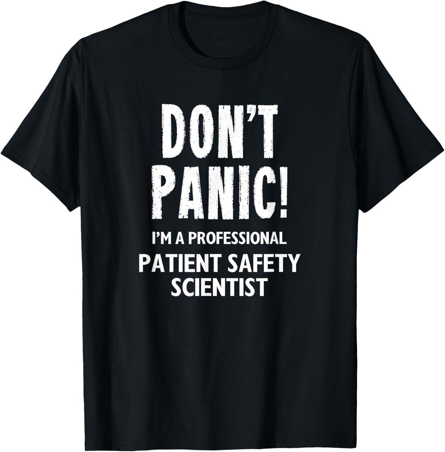 Patient Safety Scientist T-Shirt - T-Shirt | Black