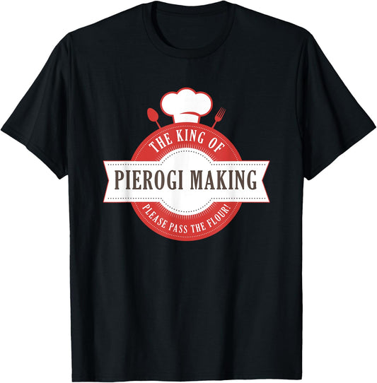 The King Of Pierogi Making T-Shirt - T-Shirt | Black